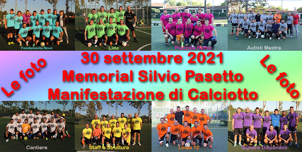 30/09/2021 Memorial Silvio Pasetto – Manifestazione di calciotto