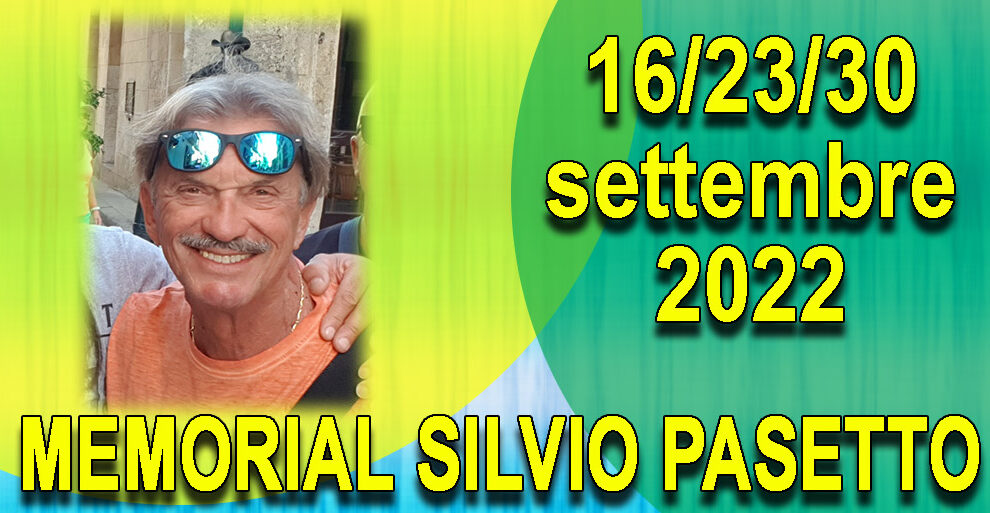 16/23/30 settembre 2022 calciotto – Memorial Silvio Pasetto