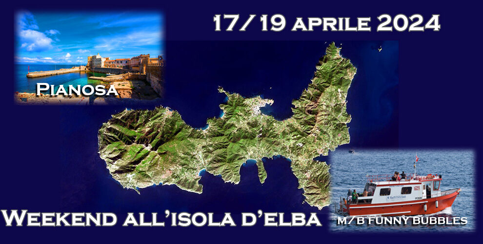 17-19 Aprile 2024 – Weekend all’Isola d’Elba con immersioni