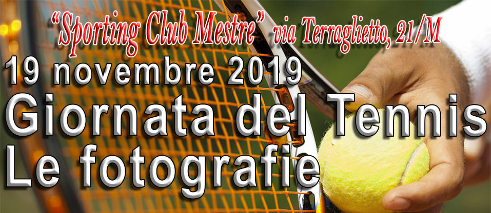 19/11/2019 Giornata del Tennis a Mestre – le fotografie